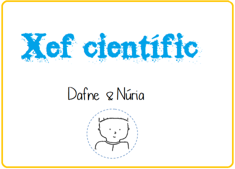 Xef científic va ser creat per Dafne & Núria